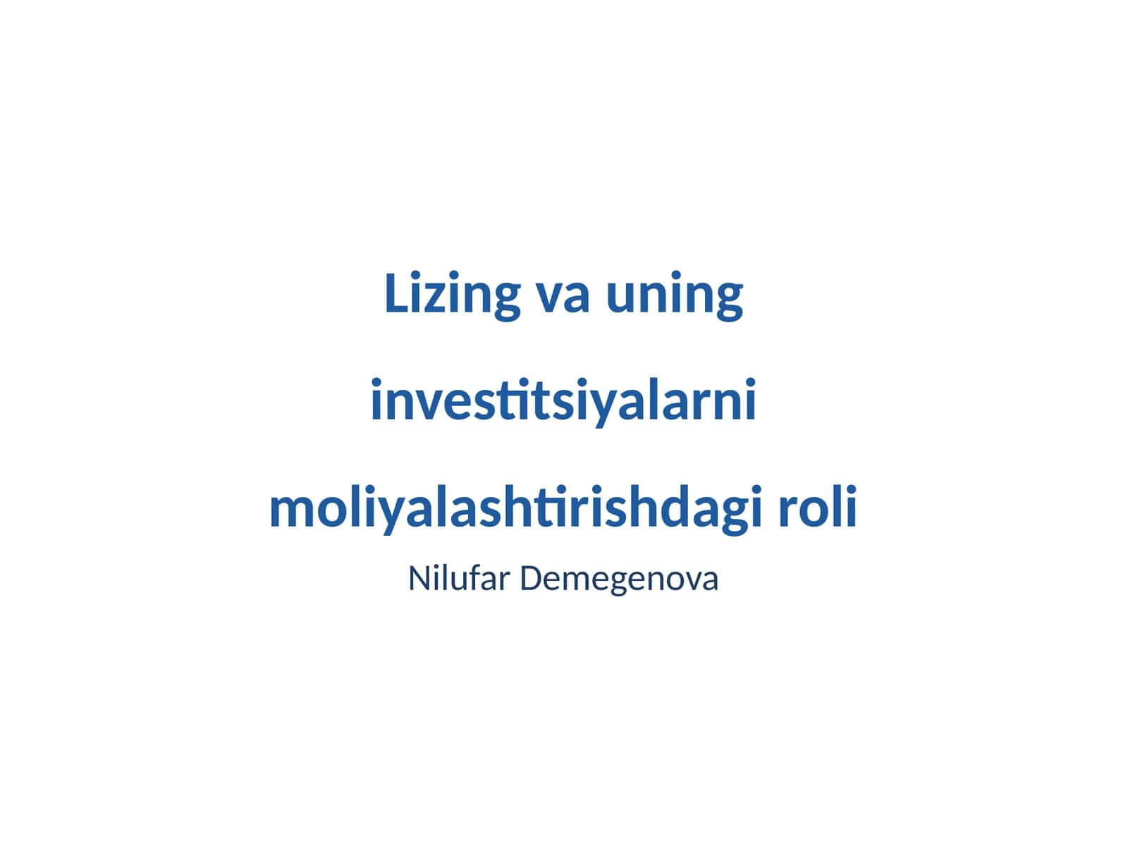 Lizing va uning investitsiyalarni moliyalashtirishdagi roli 1