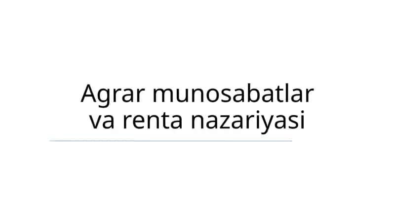 Agrar munosabatlar va renta nazariyasi 1