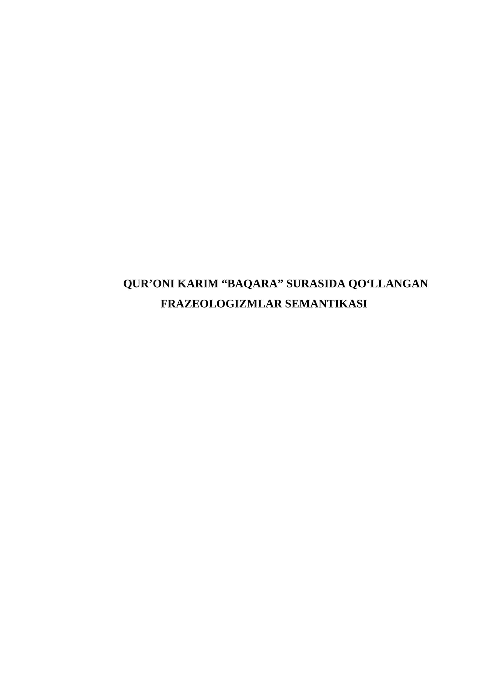DISSERTATSIYA Qur'oni Karim “Baqara” surasida qo'llangan frazeologizmlar semantikasi 1
