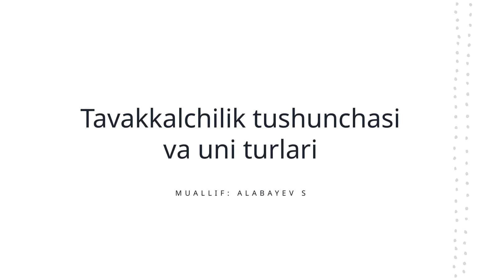 Tavakkalchilik tushunchasi va uni turlari 1