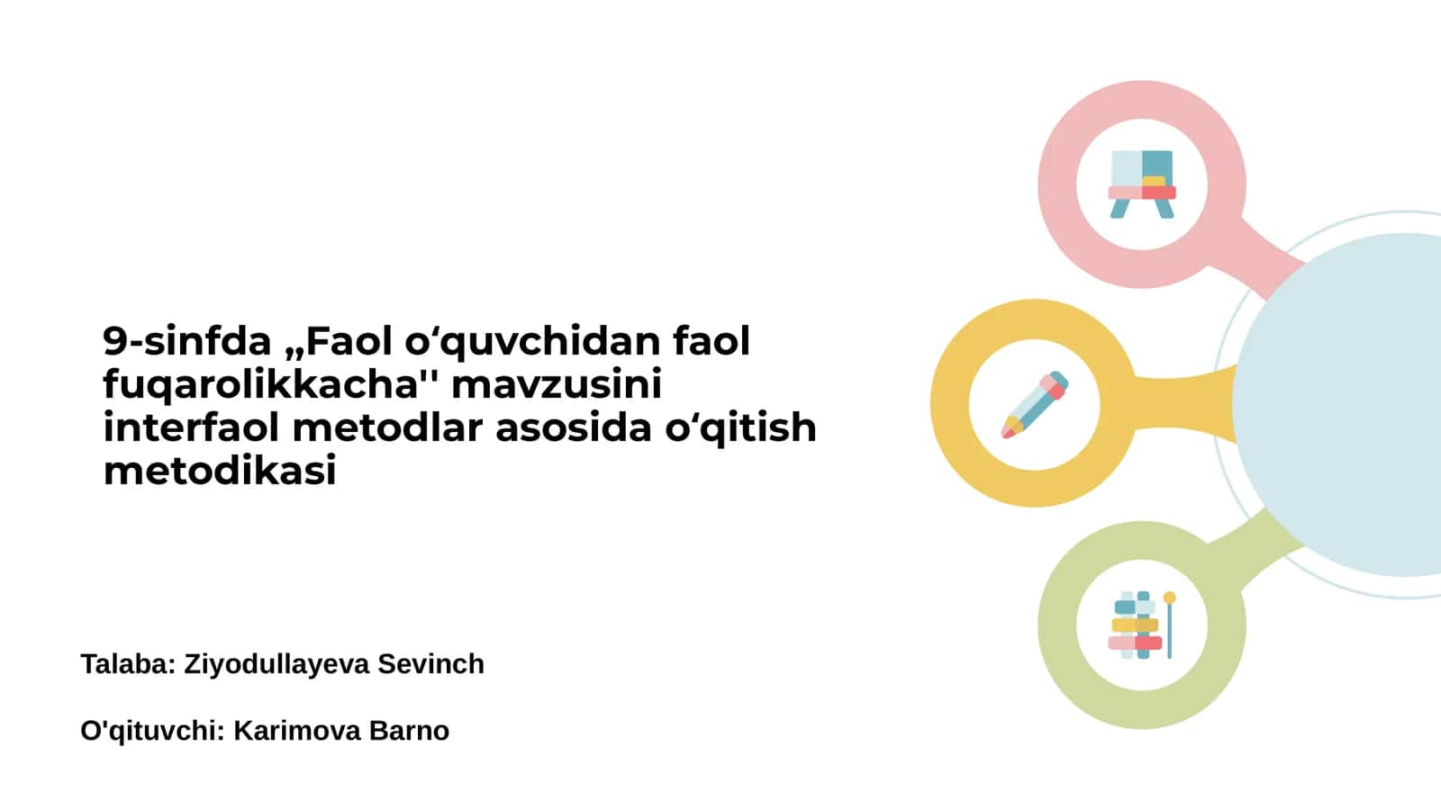 9-sinfda,,Faol oʻquvchidan faol fuqarolikkacha'' mavzusini interfaol metodlar asosida oʻqitish metodikasi 1