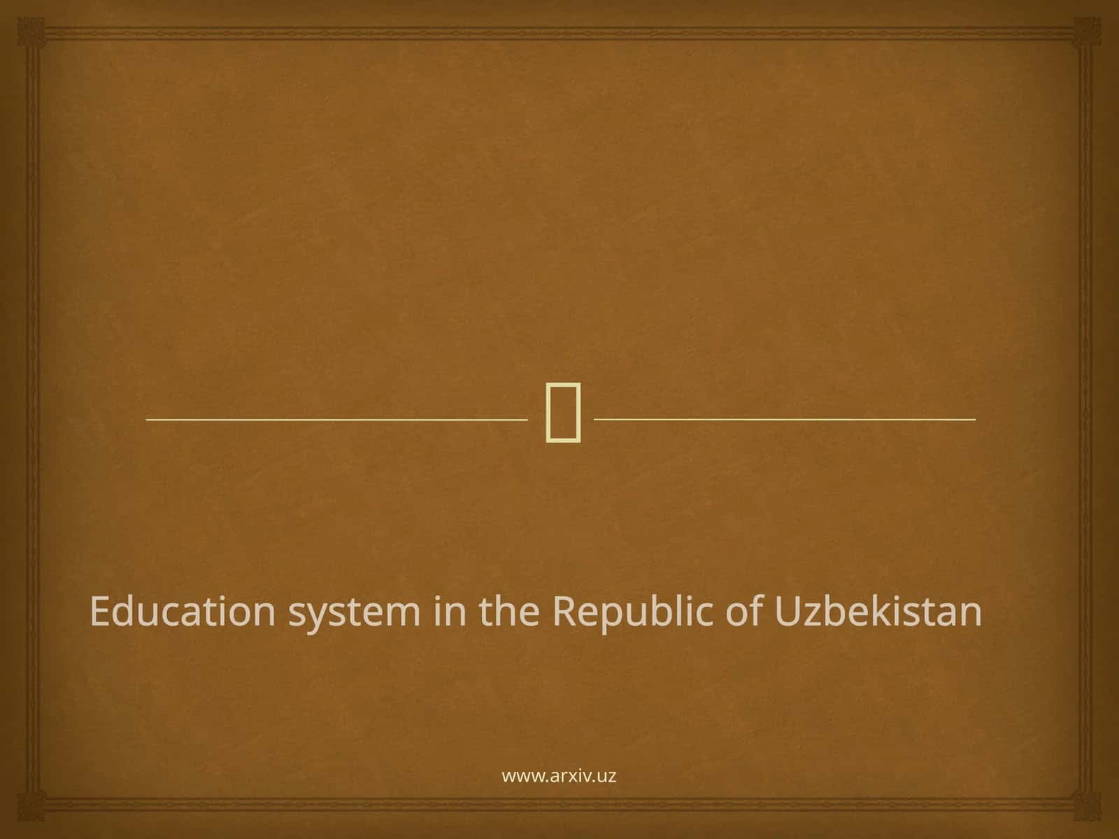 Educationsystem in the Republic of Uzbekistan 1