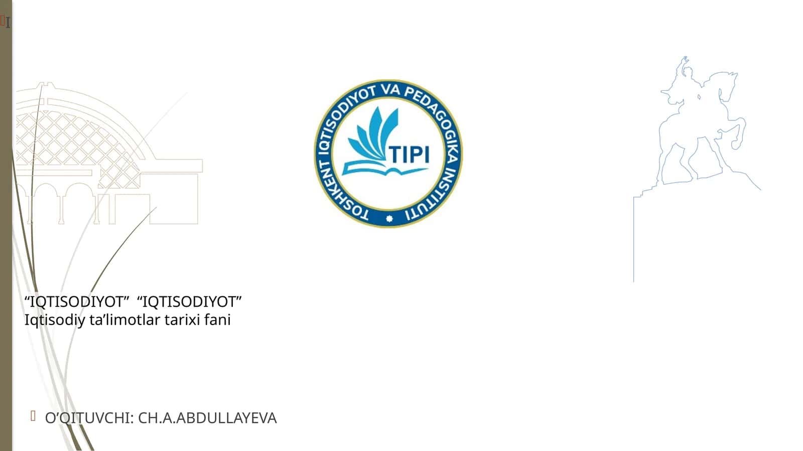 Iqtisodiy ta’limotlar tarixi fani 1