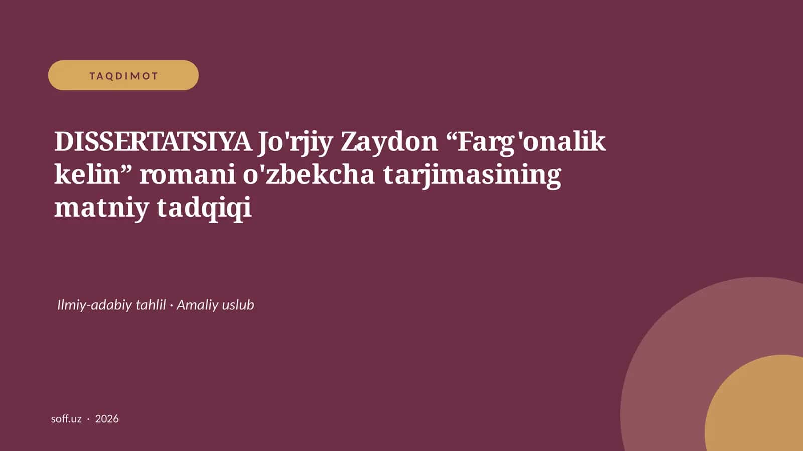 DISSERTATSIYA Jo'rjiy Zaydon “Farg'onalik kelin” romani o'zbekcha tarjimasining matniy tadqiqi 1