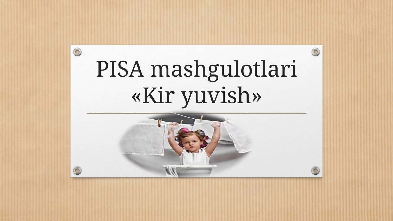 PISA mashgulotlari«Kir yuvish» 1