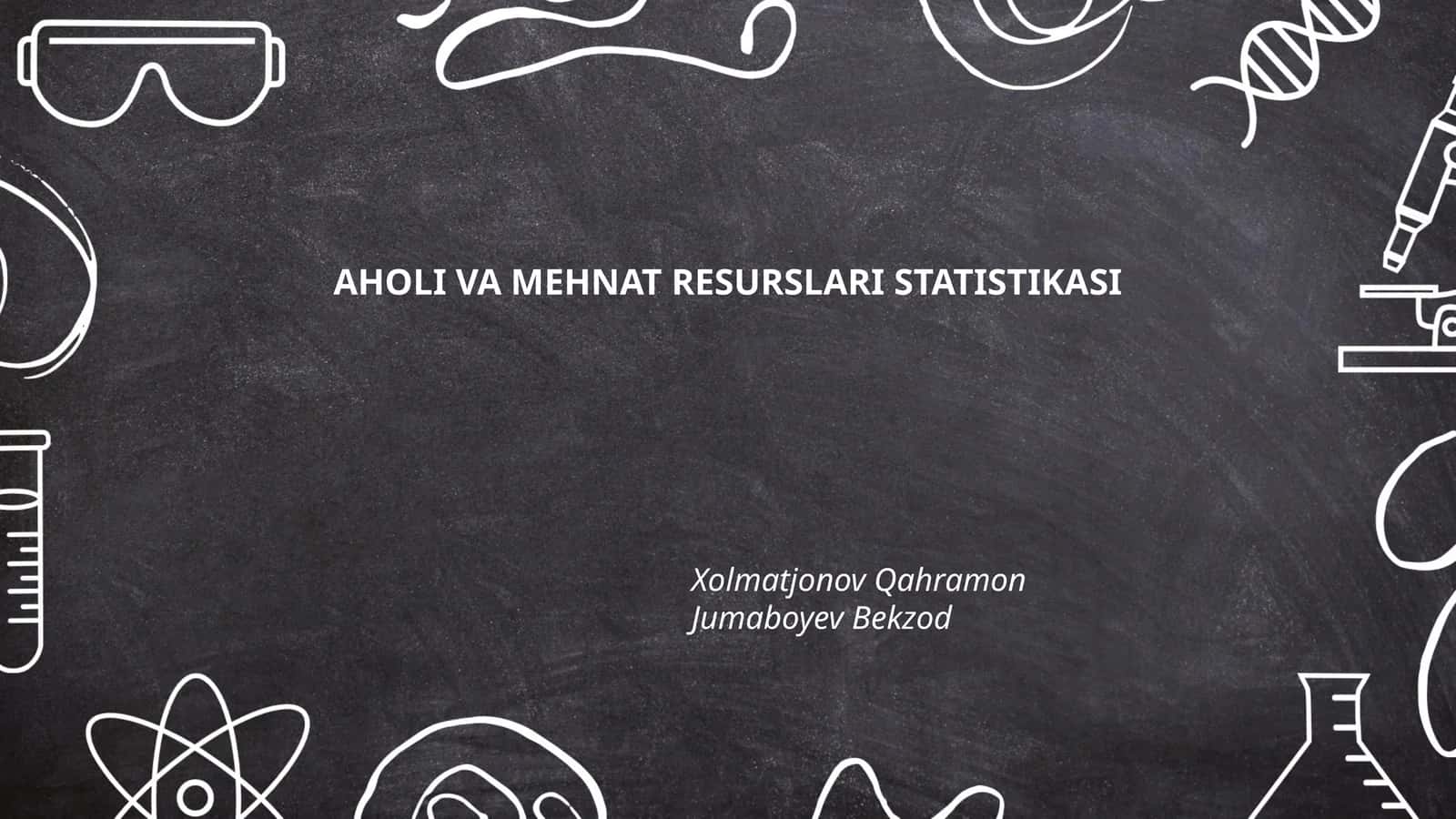 AHOLI VA MEHNAT RESURSLARI STATISTIKASI 1