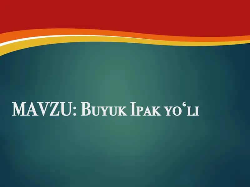 Buyuk Ipak yo‘li 1