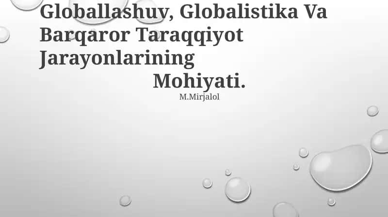 Globallashuv, Globalistika Va Barqaror Taraqqiyot Jarayonlarining Mohiyati. 1