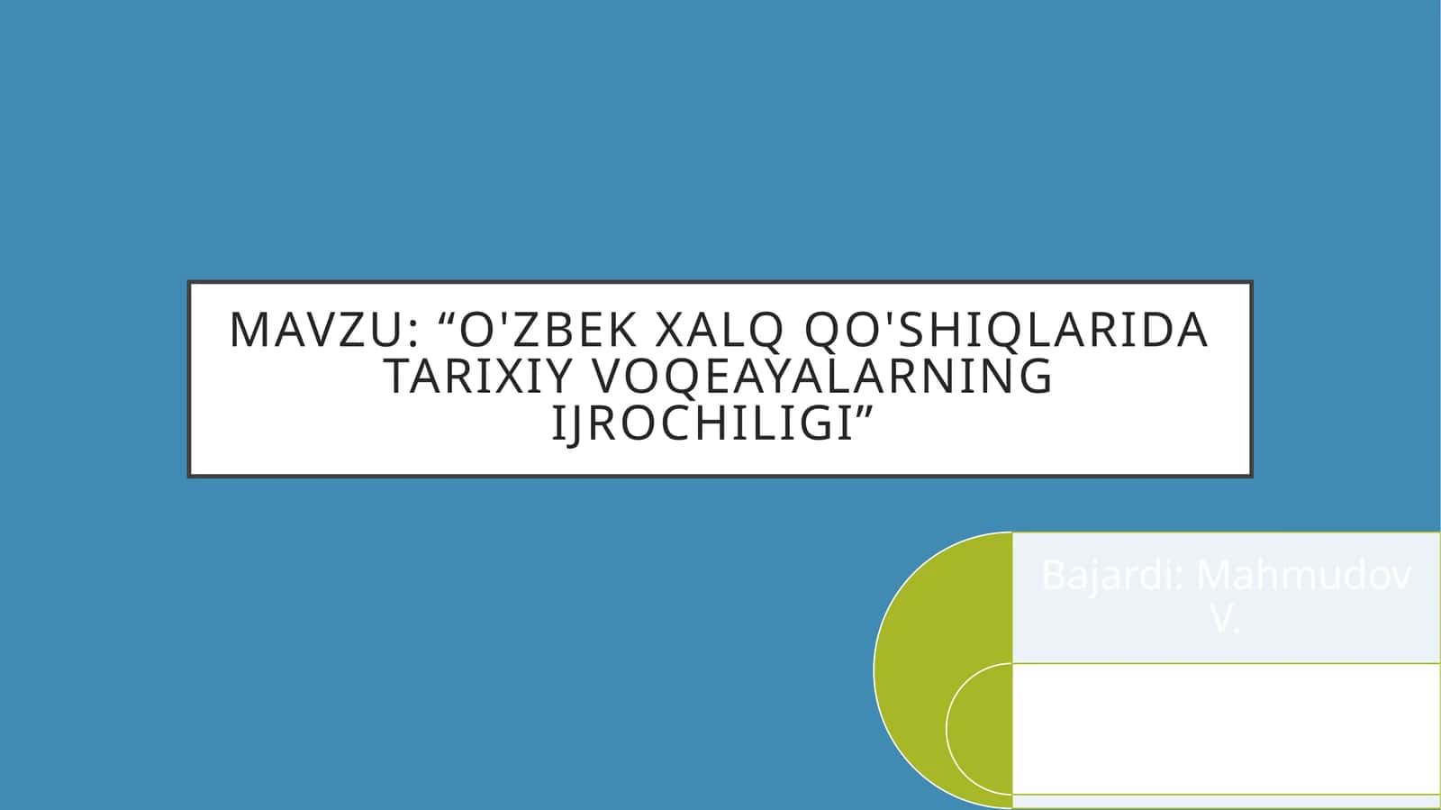 “O'zbekxalqqo'shiqlaridatarixiyvoqeayalarningijrochiligi” 1