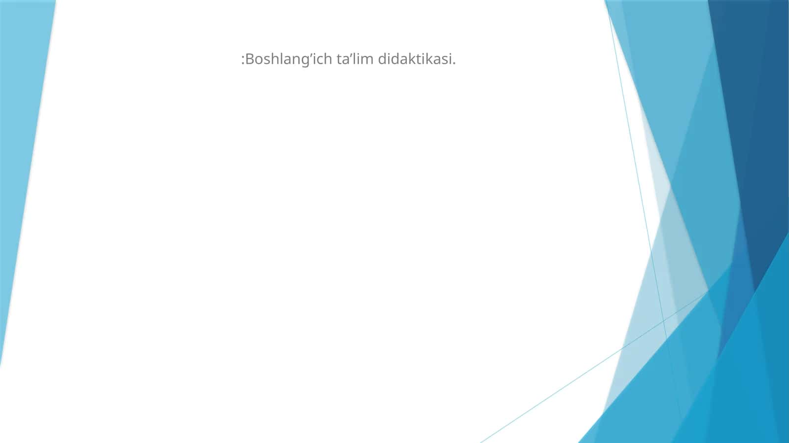 Boshlang’ich ta’lim didaktikasi 1
