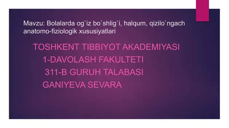 Og'iz bo'shlig'i, halqum va qizilong'ach anatomo-fiziologik xususiyatlari 1