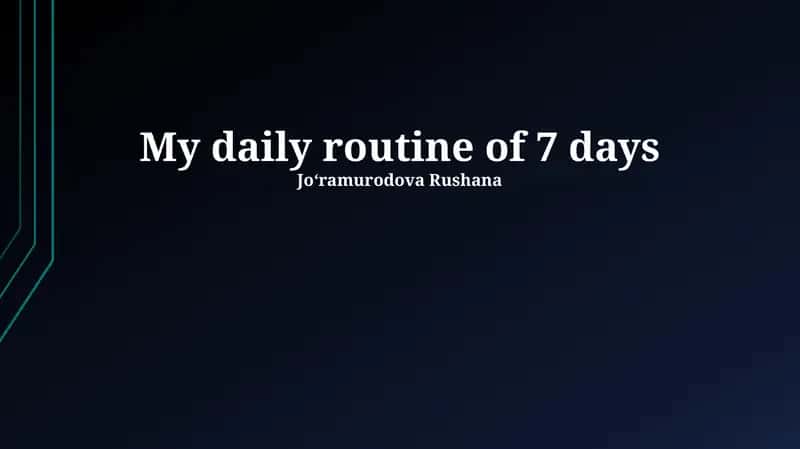 My daily routine of 7 days 1