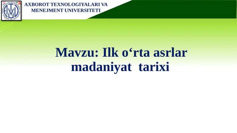 Ilk o‘rta asrlar madaniyat tarixi 1