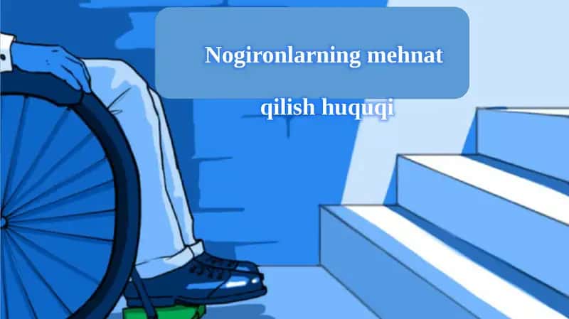 Nogironlarning mehnat qilish huquqi 1