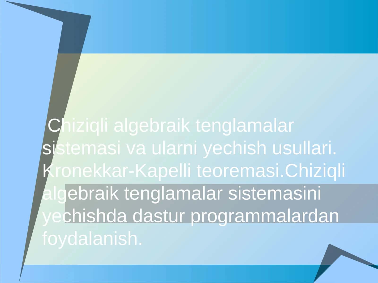 Chiziqli algebraik tenglamalar sistemasi va ularni yechish usullari 1