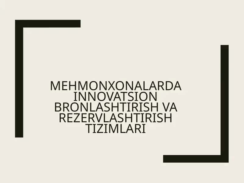 Mehmonxonalarda innovatsion bronlashtirish va rezervlashtirish tizimlari 1