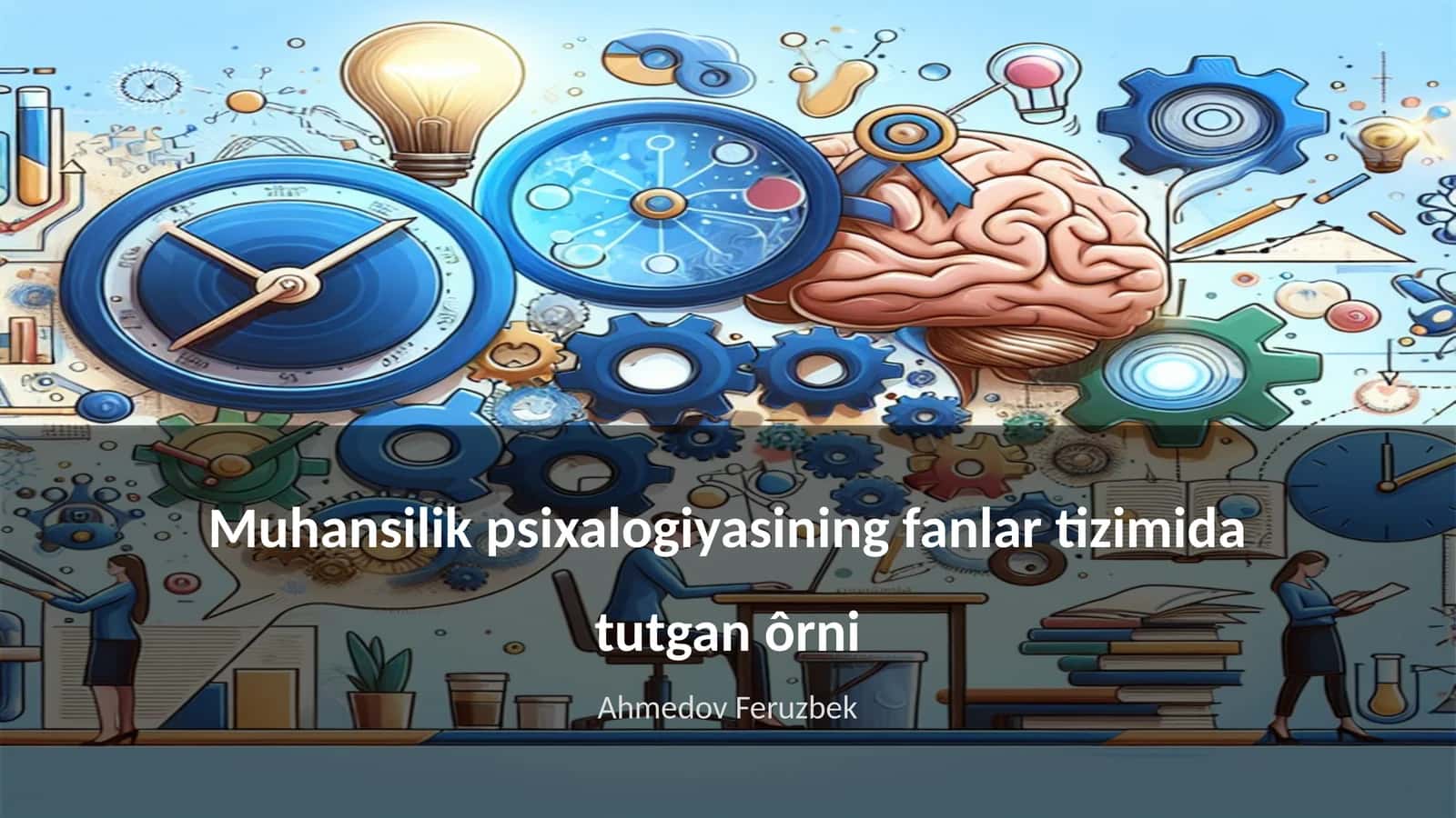 Muhansilik psixalogiyasining fanlar tizimida tutgan ôrni 1