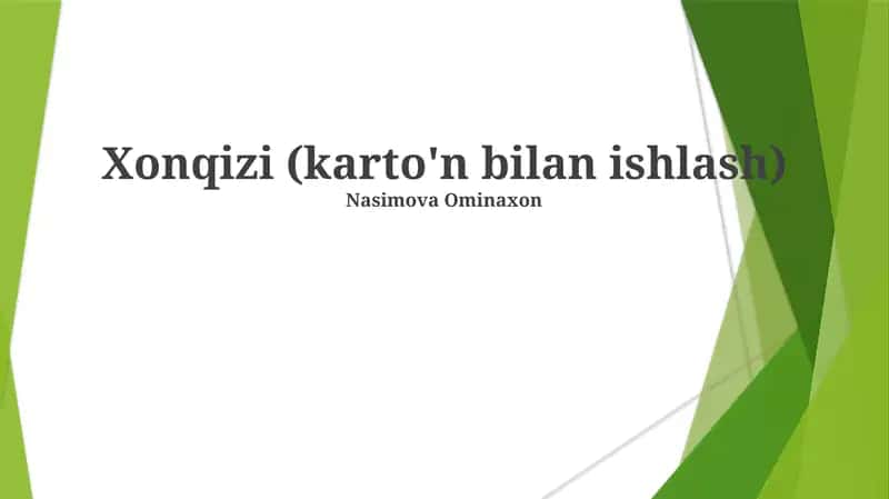 Xonqizi (karto'n bilan ishlash) 1
