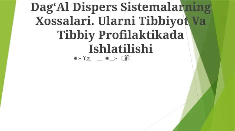 DagʻAl Dispers Sistemalarning Xossalari. Ularni Tibbiyot Va Tibbiy Profilaktikada Ishlatilishi 1