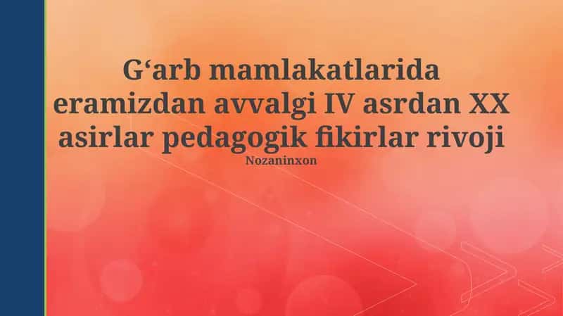 19- va 20- Asrlar Pedagogik Fikrining Shakillanishi 1