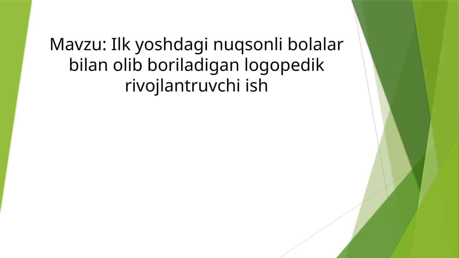Ilk yoshdagi nuqsonli bolalar bilan olib boriladigan logopedik rivojlantruvchi ish 1