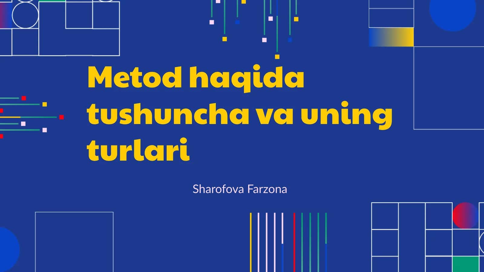 Metod haqida tushuncha va uning turlari 1