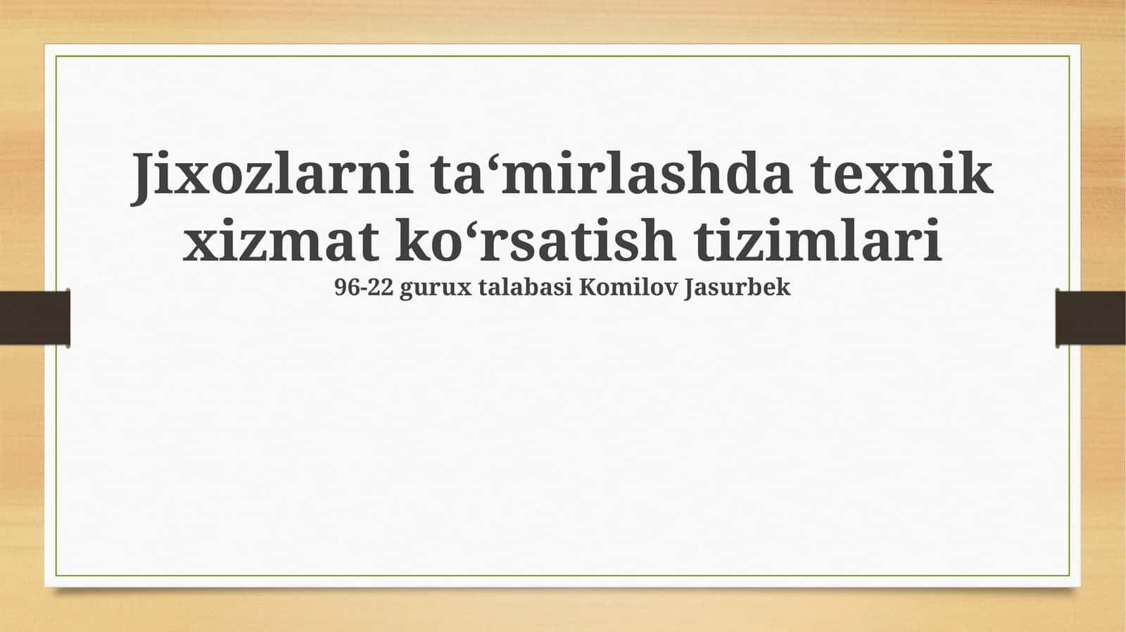 Jixozlarni ta‘mirlashda texnik xizmat ko‘rsatish tizimlari 1