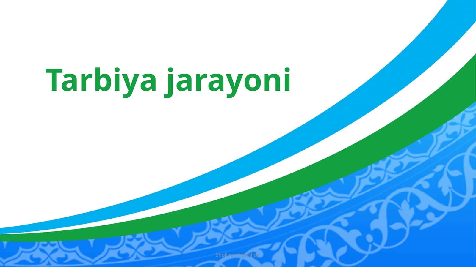 Tarbiya jarayoni 1