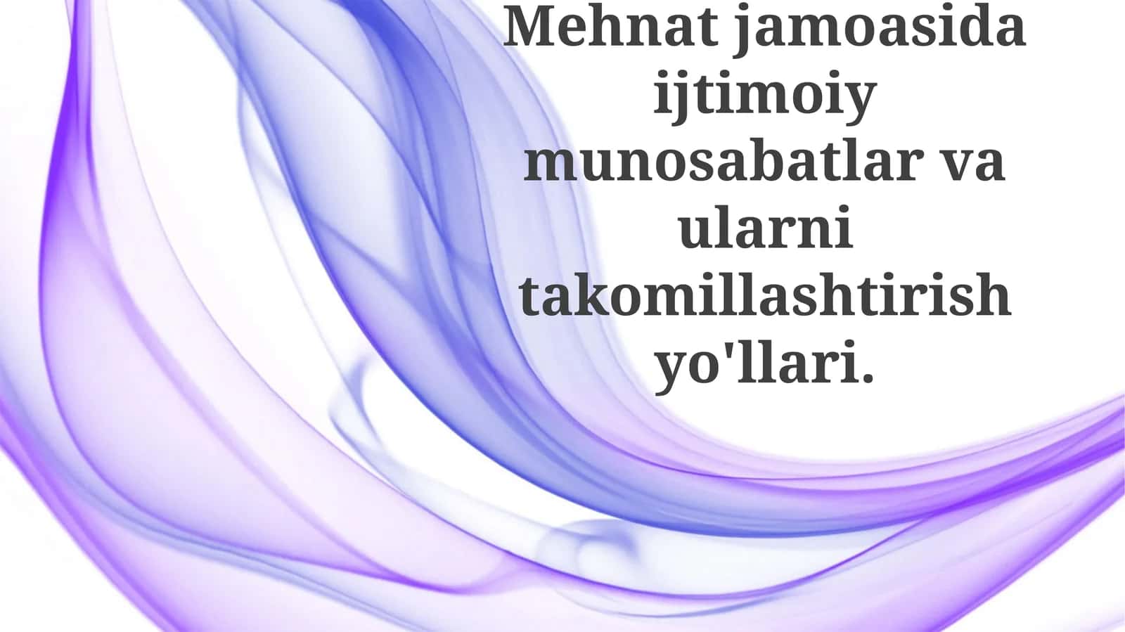 Mehnat jamoasidaijtimoiymunosabatlarvaularnitakomillashtirishyo'llari 1