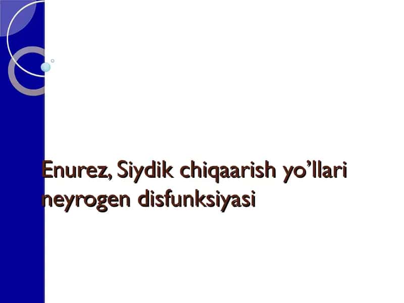 Siydik chiqaarish yo’llari neyrogen disfunksiyasi 1