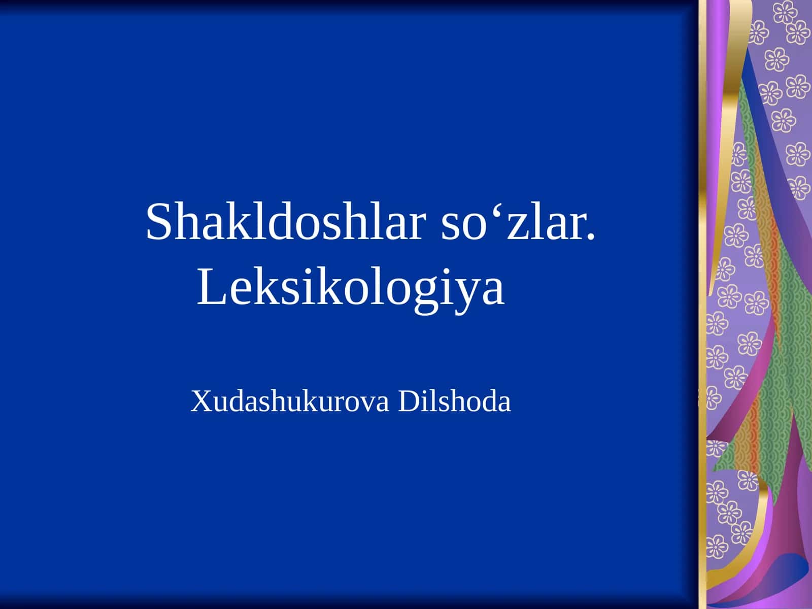 Shakldoshlar soʻzlar. Leksikologiya 1