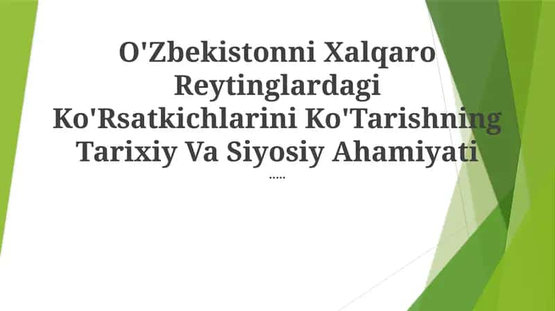 Xalqaro Reytinglardagi Ko'Rsatkichlarini Ko'Tarishning Tarixiy Va Siyosiy Ahamiyati 1