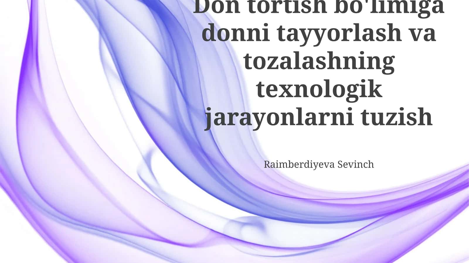 Don tortish bo'limiga donni tayyorlash va tozalashning texnologik jarayonlarni tuzish 1