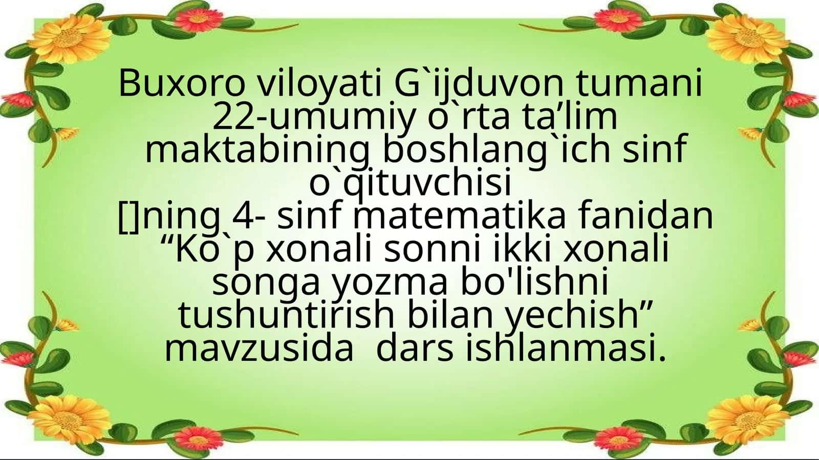Ko`p xonali sonni ikki xonali songa yozma bo'lishni tushuntirish bilan yechish 1