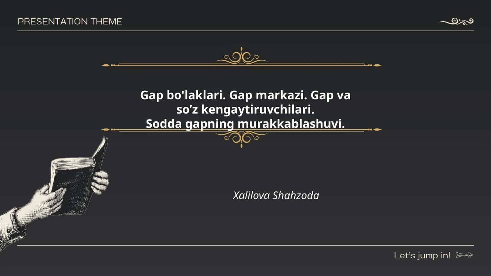 Gap bo'laklari. Gap markazi. Gap va so’z kengaytiruvchilari 1