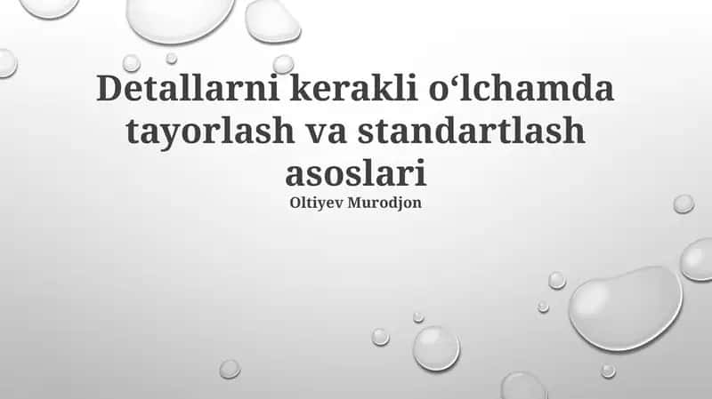 Detallarni kerakli oʻlchamda tayorlash va standartlash asoslari 1