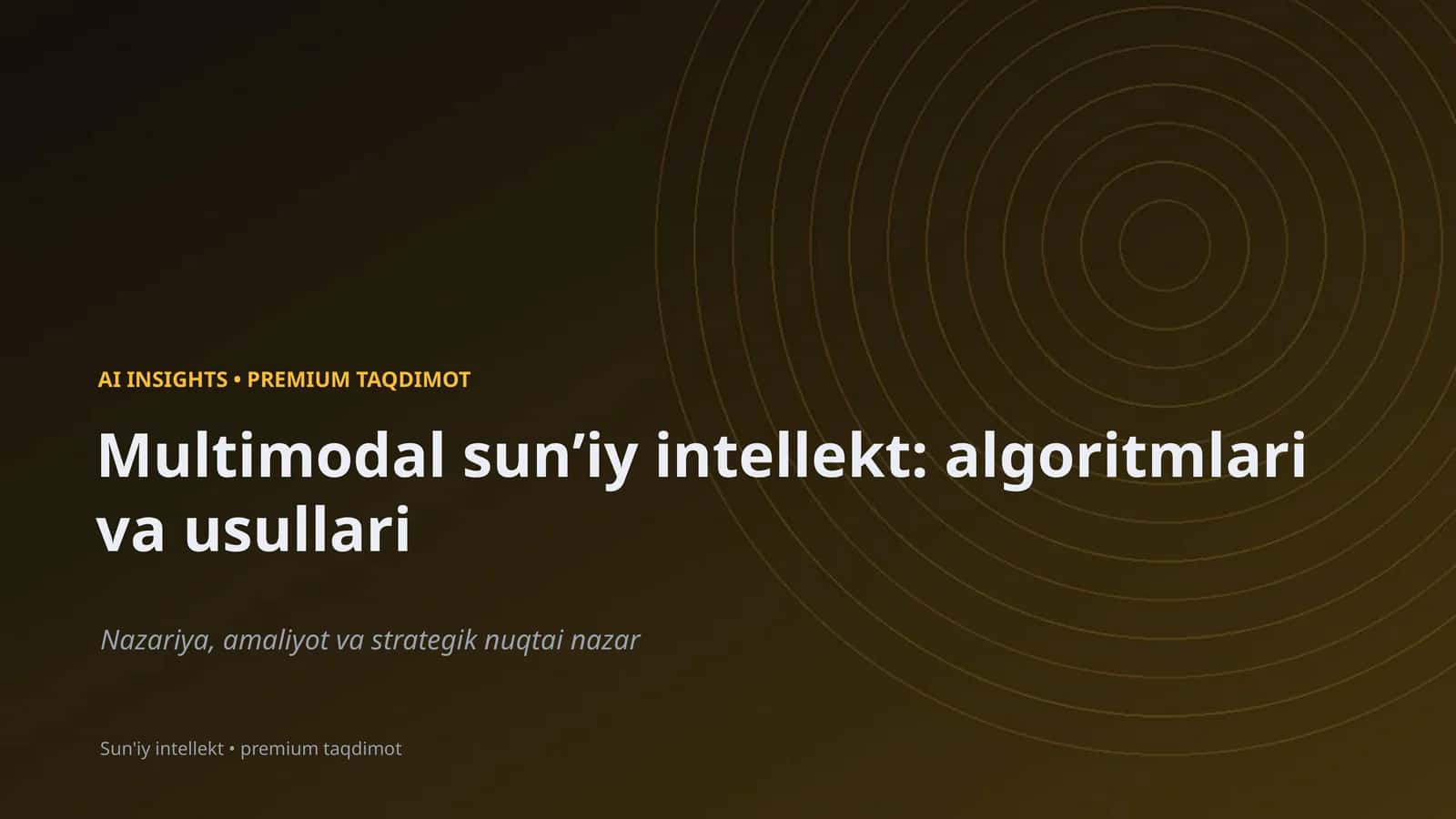 Multimodal sunʼiy intellekt: algoritmlari va usullari 1