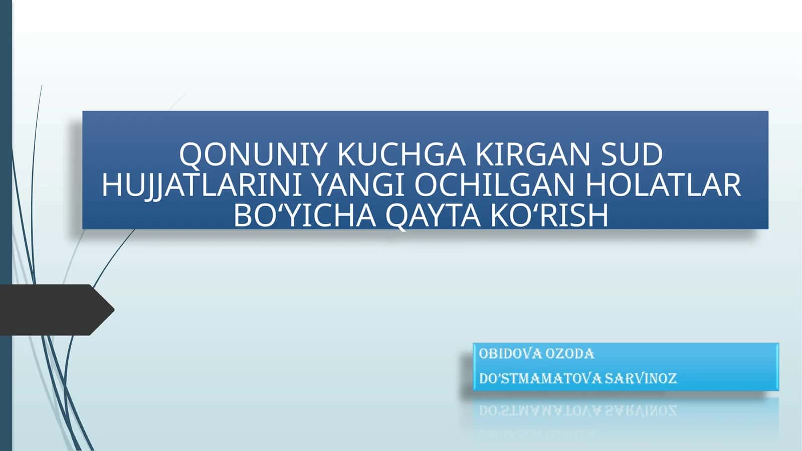 QONUNIY KUCHGA KIRGAN SUDHUJJATLARINI YANGI OCHILGAN HOLATLARBO‘YICHA QAYTA KO‘RISH 1
