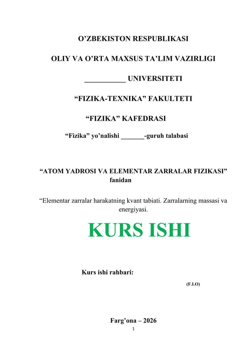 “Elementar zarralar harakatning kvant tabiati. Zarralarning massasi va energiyasi. 1