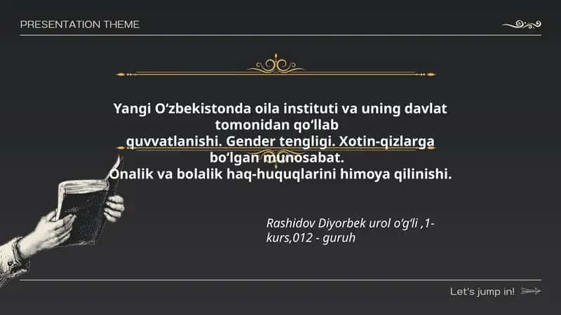 Yangi O‘zbekistonda оila instituti va uning davlat tomonidan qo‘llab quvvatlanishi. Gender tengligi. Xotin-qizlarga bo‘lgan munosabat. Onalik va bolalik haq-huquqlarini himoya qilinishi. 1