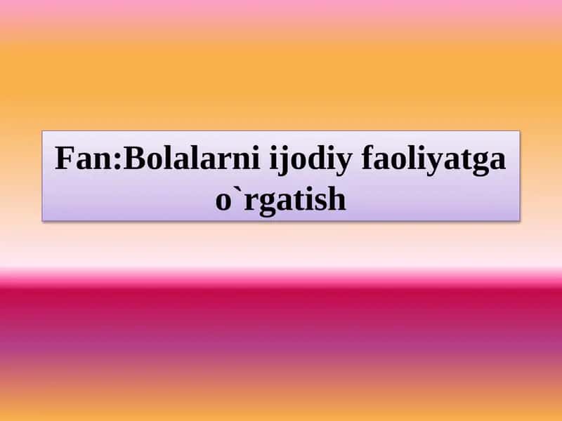 Mavzu:Musiqa bolalarning  estetik idrokini  shakllantiruvchi vosita sifatida 1