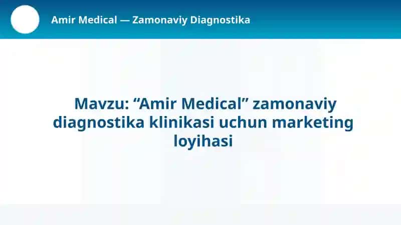 zamonaviy diagnostika klinikasi uchun marketing loyihasi