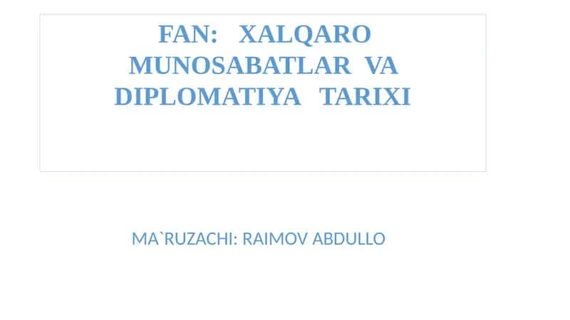 XALQARO MUNOSABATLAR VA DIPLOMATIYA TARIXI 1