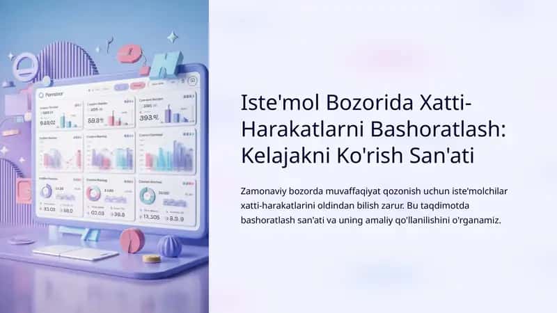 Iste'mol Bozorida Xatti-Harakatlarni Bashoratlash: Kelajakni Ko'rish San'ati 1