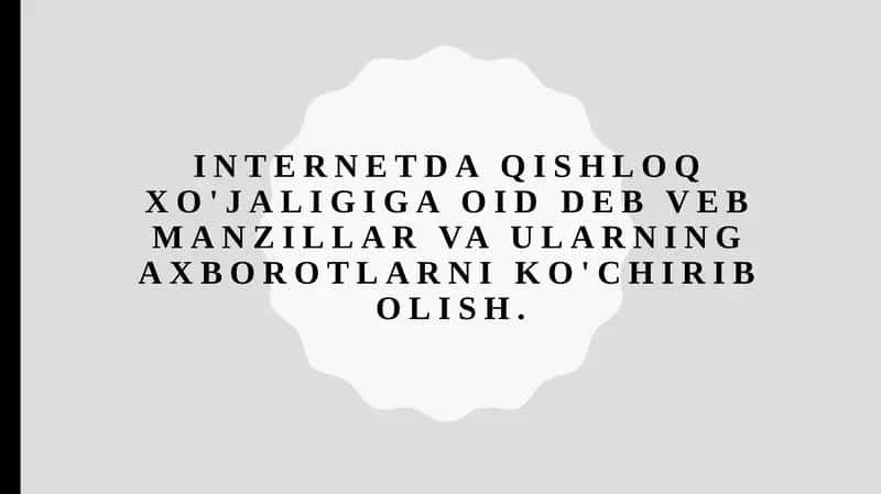 Internetda qishloq xo'jaligiga oid deb veb manzillar va ularning axborotlarni ko'chirib olish 1