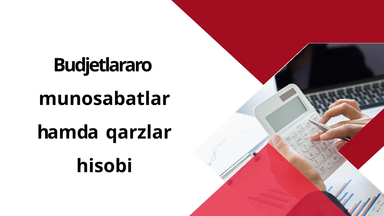 Byudjetlararo munosabatlar hamda qarzlar hisobi 1