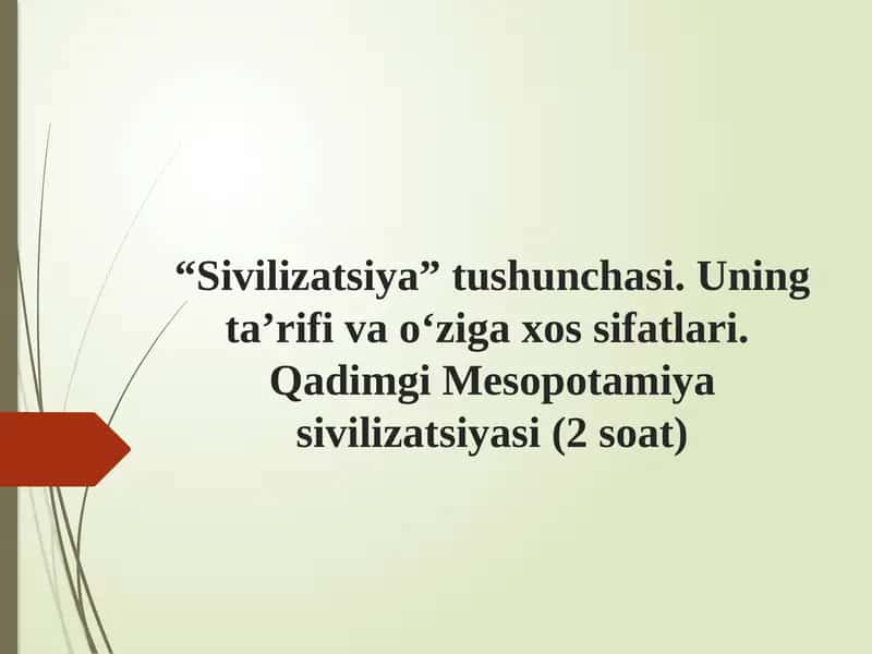 Qadimgi Mesopotamiya sivilizatsiyasi (2 soat) 1