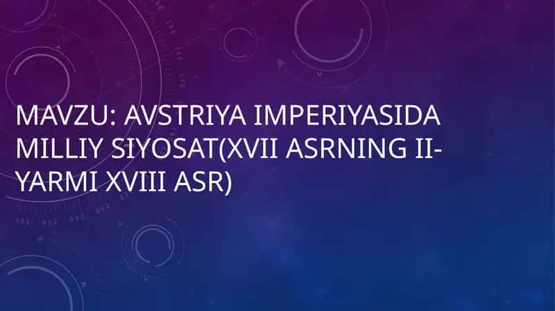 Avstriya imperiyasida milliy siyosat(XVII asrning II-yarmi - XVIII asrlar) 1
