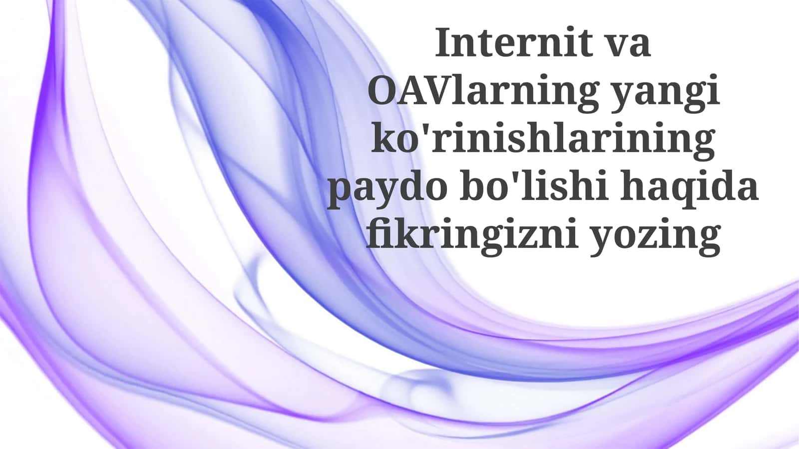 Yangi Internet Shaklari va OAVlarning Paydo Boʻlishi 1