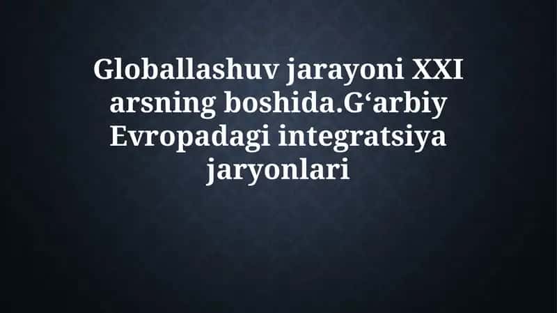 Globalizatsiya: ta'rif, xususiyatlar va 21-asr boshidagi asosiy harakatlantiruvchi kuchlar 1